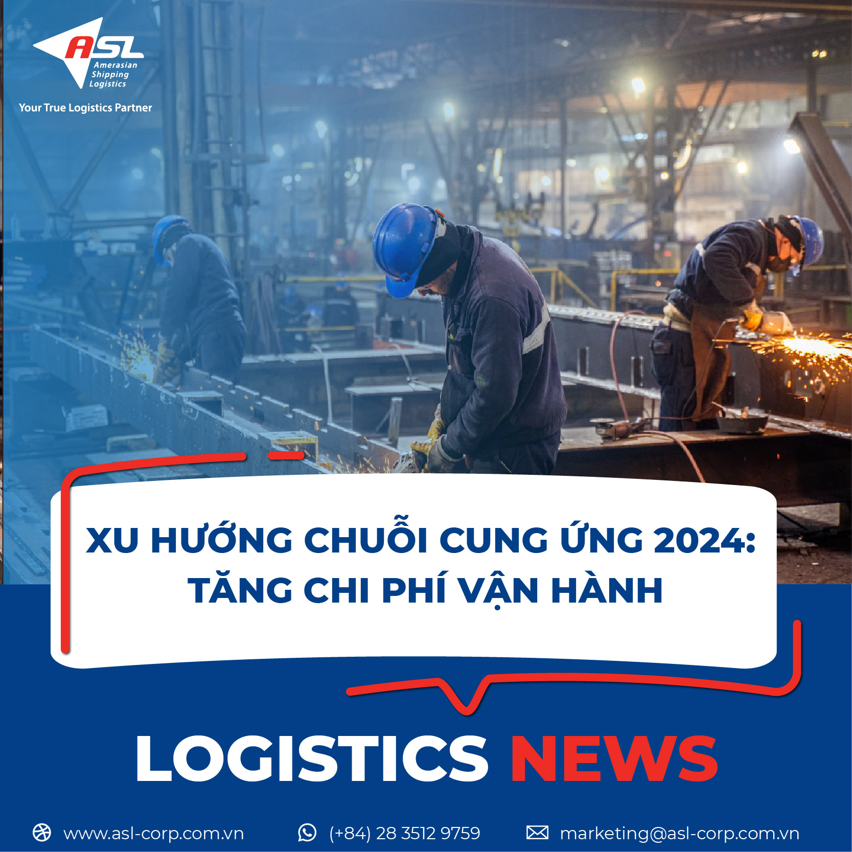 XU HƯỚNG CHUỖI CUNG ỨNG 2024: TĂNG CHI PHÍ VẬN HÀNH