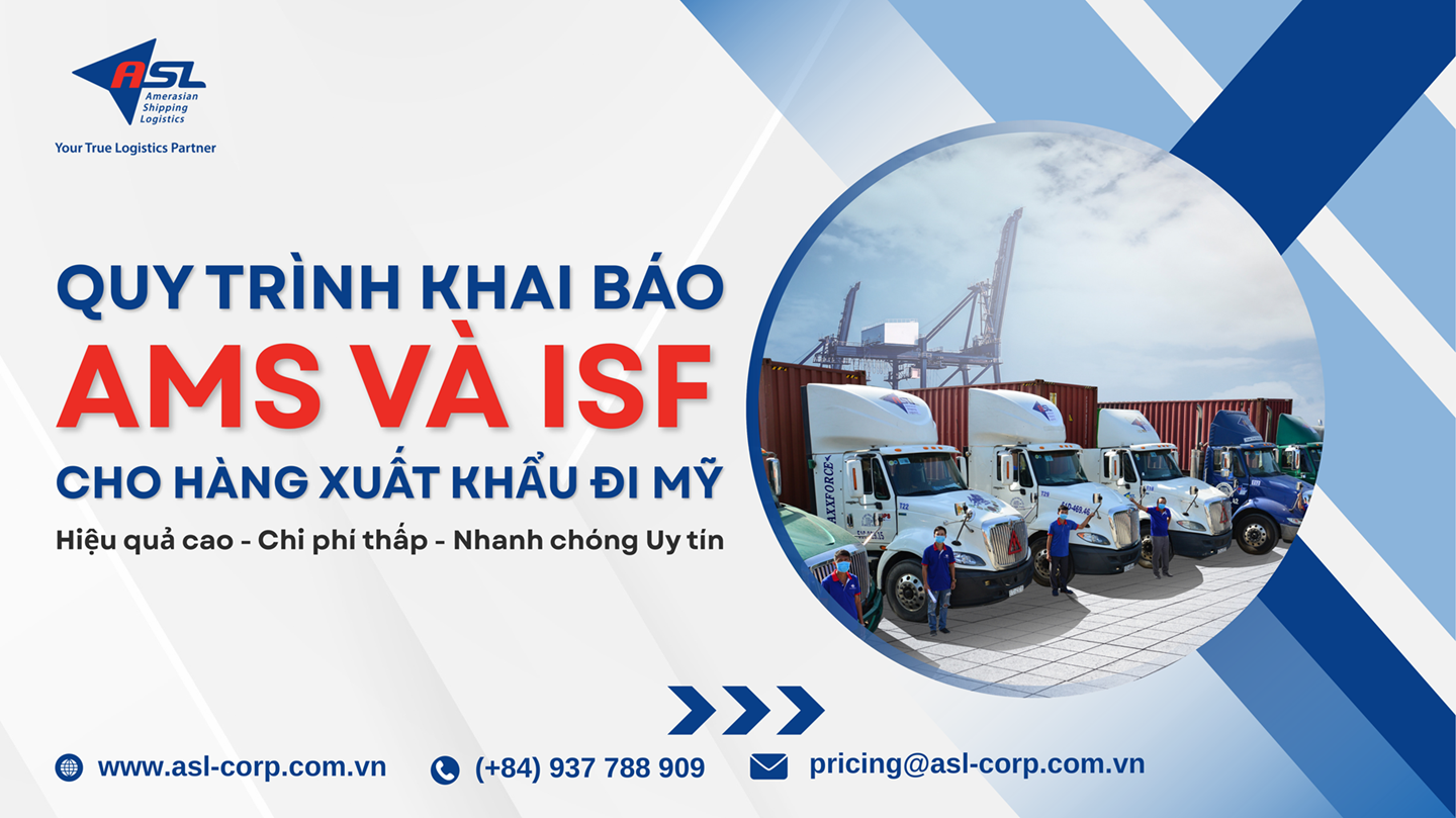 QUY TRÌNH KHAI BÁO AMS VÀ ISF CHO HÀNG XUẤT KHẨU ĐI MỸ