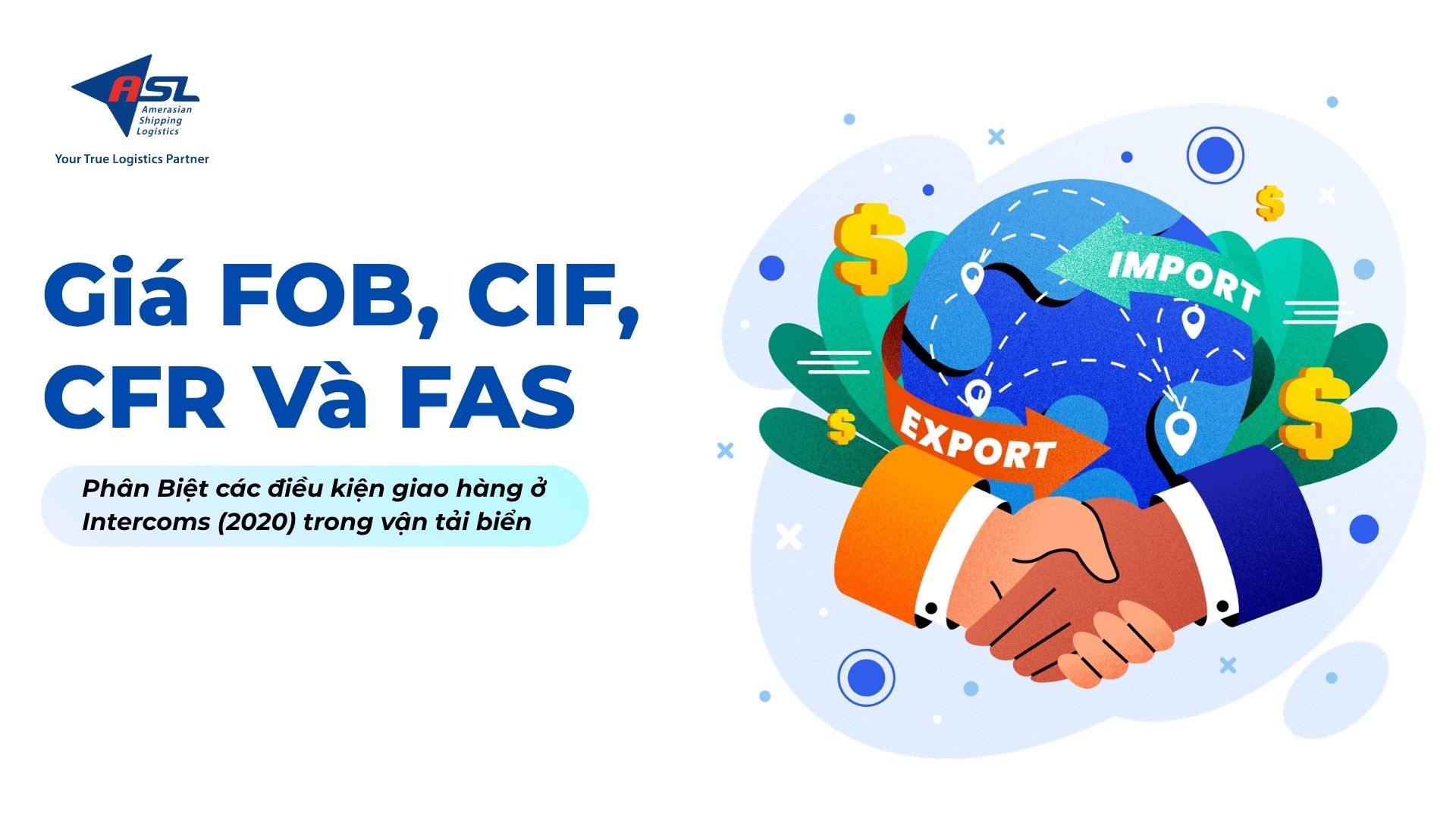 Phân Biệt Các Điều Kiện Giao Hàng FOB, CIF, CFR Và FAS Trong Vận Tải Biển