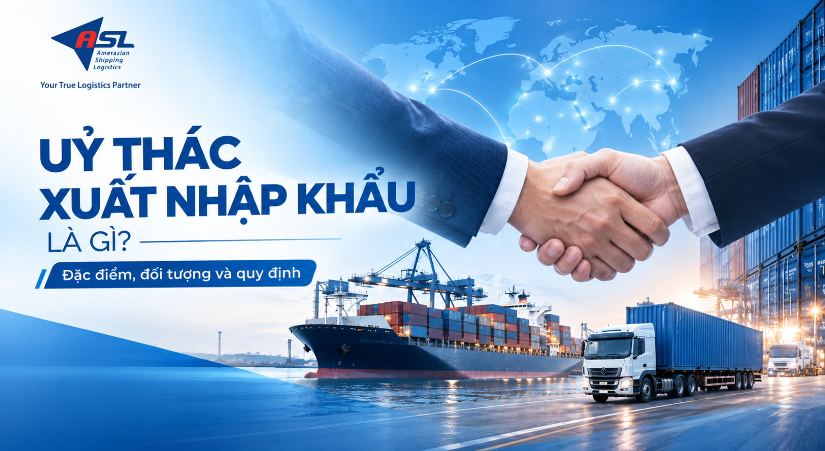 ỦY THÁC XUẤT NHẬP KHẨU LÀ GÌ? NHỮNG ĐIỀU DOANH NGHIỆP CẦN BIẾT TRƯỚC KHI SỬ DỤNG DỊCH VỤ