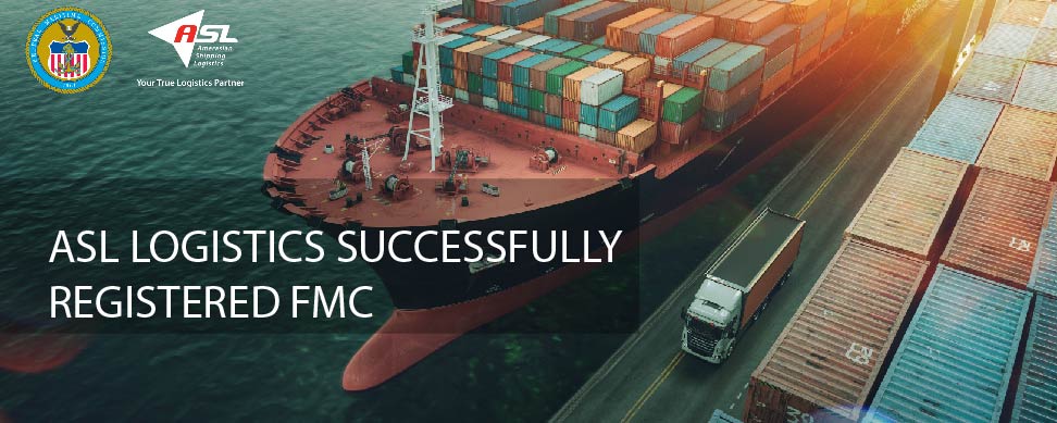 ASL LOGISTICS SUCCESSFULLY REGISTERED FMC (US FEDERAL MARITIME COMMISSION)