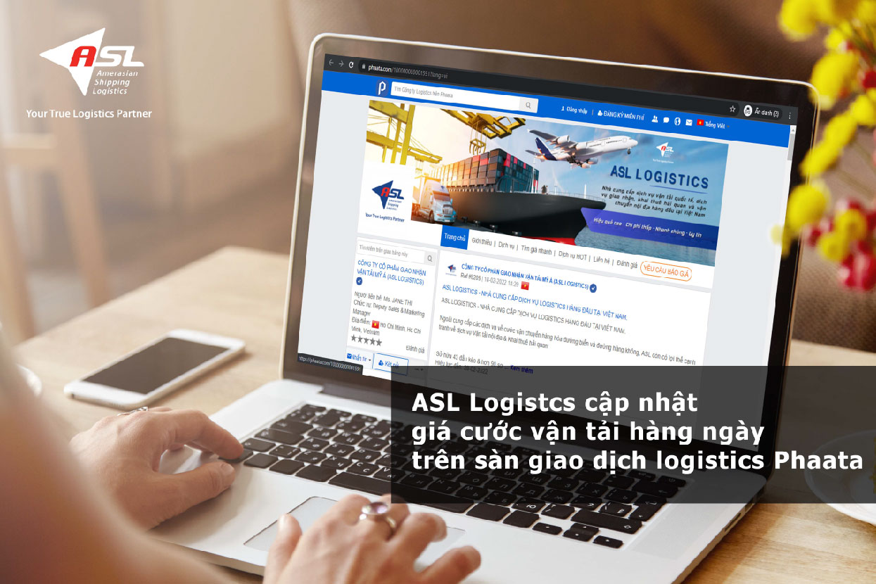 ASL Logistcs cập nhật giá cước vận tải hàng ngày trên sàn giao dịch logistics Phaata